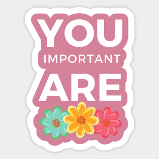 Pink You are Important Positive thinking Quote Sticker